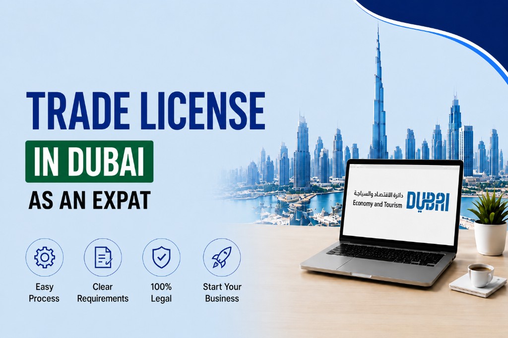 How to Get a Trade License in Dubai as an Expat